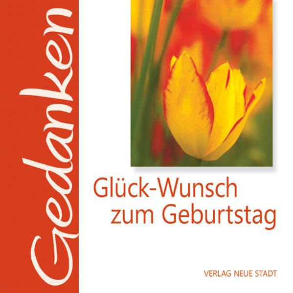 Glück-Wunsch zum Geburtstag: Gedanken Lifestyle