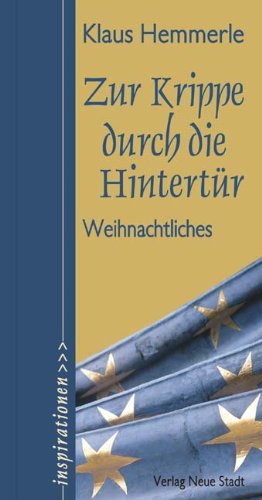Zur Krippe durch die Hintertür: Weihnachtliches (Inspirationen) Religion & Esotericism