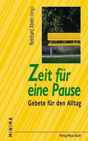 Zeit für eine Pause: Gebete für den Alltag (Minima) Religion & Esotericism