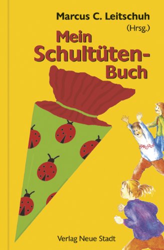 Mein Schultütenbuch (Neue-Stadt-Kinder) Novels & Short Stories