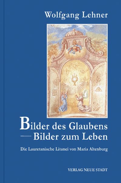 Bilder des Glaubens - Bilder zum Leben Religion & Esotericism