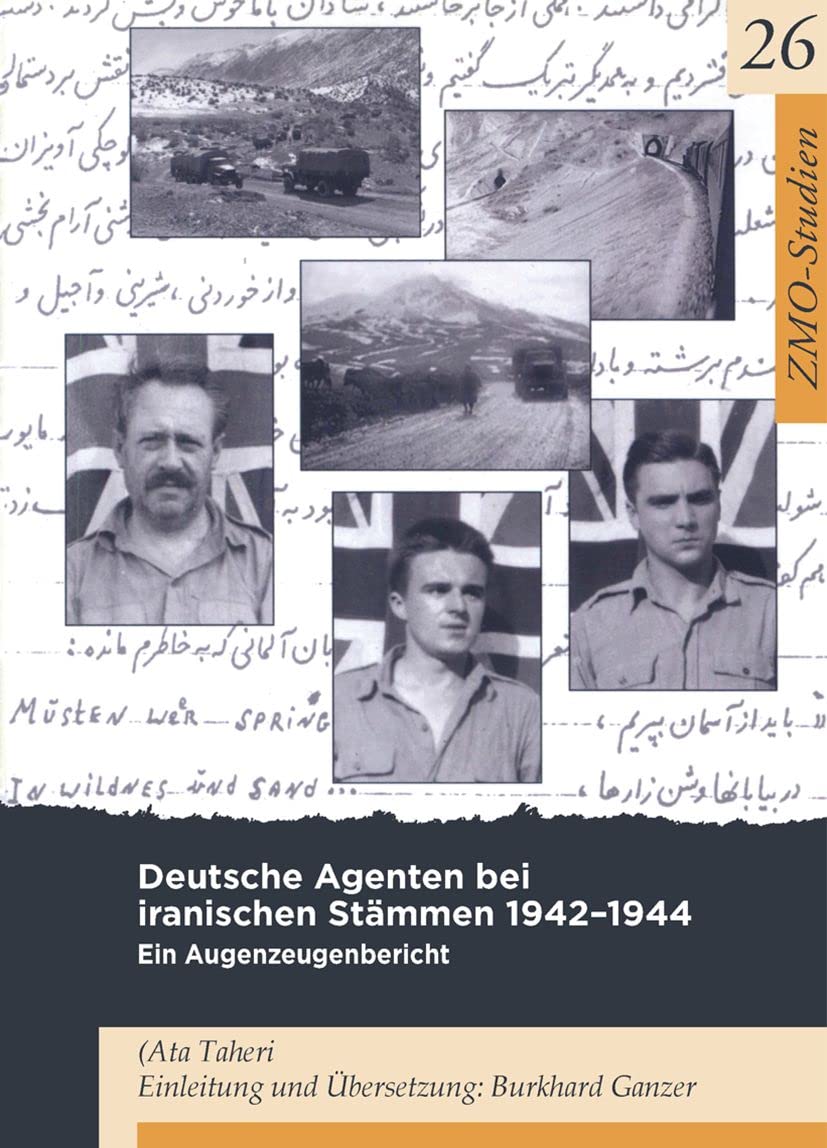 Deutsche Agenten bei iranischen Stämmen 1942-44: Ein Augenzeugenbericht (ZMO-Studien, 26) Law