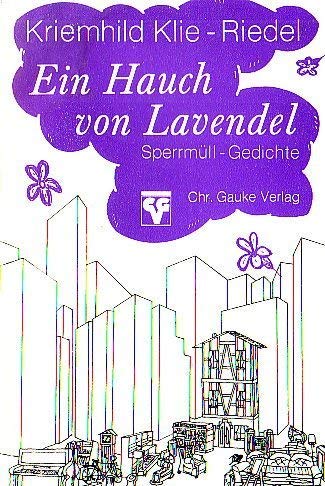 Ein Hauch von Lavendel. Sperrmüll-Gedichte Books