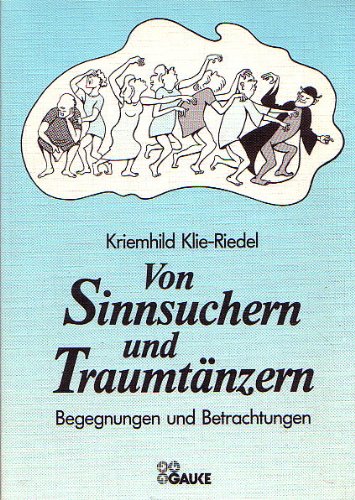 Von Sinnsuchern und Traumtänzern. Begegnungen und Betrachtungen Books