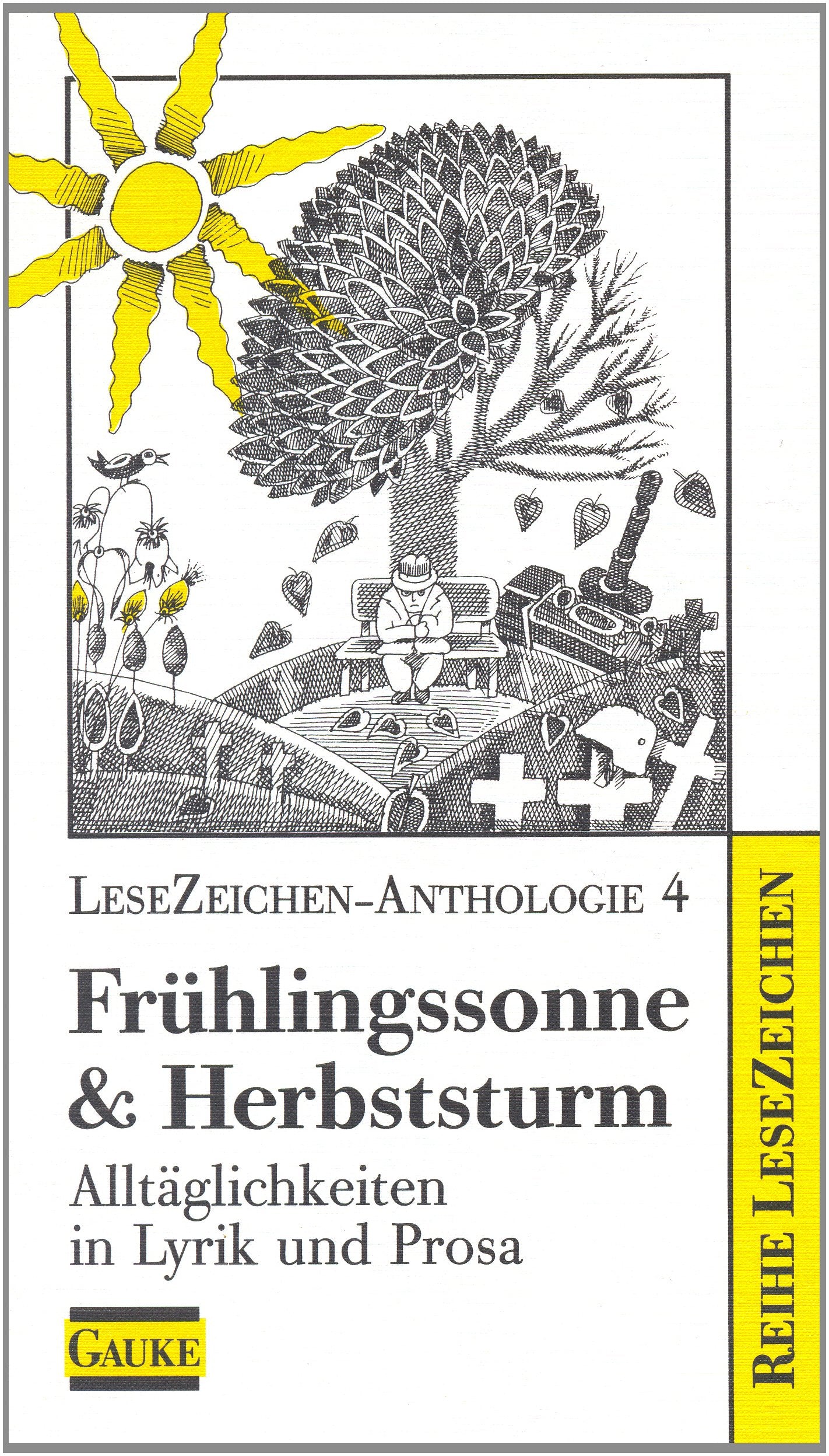 LeseZeichen-Anthologie, 4 - Frühlingssonne & Herbststurm. Alltäglichkeiten in Lyrik und Prosa Books