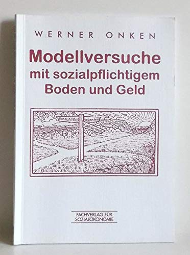 Modellversuche mit sozialpflichtigem Boden und Geld Business, Finance & Career