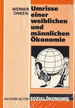 Umrisse einer weiblichen und männlichen Ökonomie Law