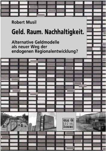 Geld. Raum. Nachhaltigkeit: Alternative Geldmodelle als neuer Weg der endogenen Regionalentwicklung? Law