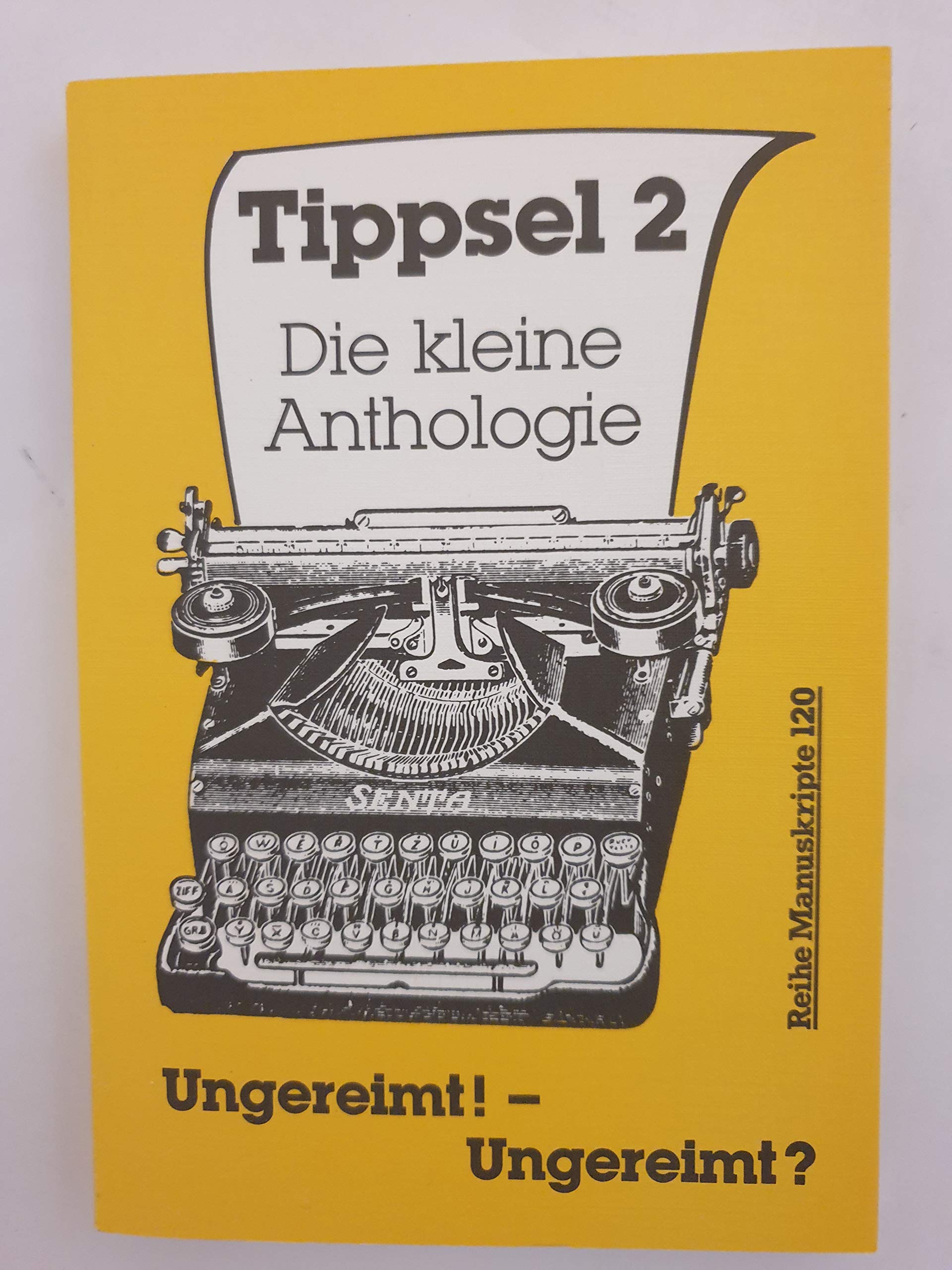 Tippsel 2. Die kleine Anthologie. Ungereimt! - Ungereimt? Books