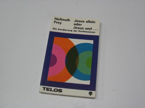 Product Image: Jesus allein oder Jesus und ... : Die Annäherung der Konfessionen.