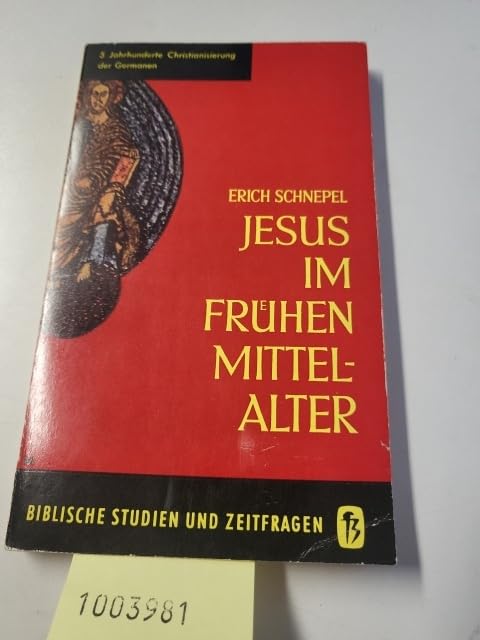 Jesus im frühen Mittelalter. Die Begegnung der Germanen mit der Botschaft von Jesus in der Zeit von 300 - 800 n. Chr Books