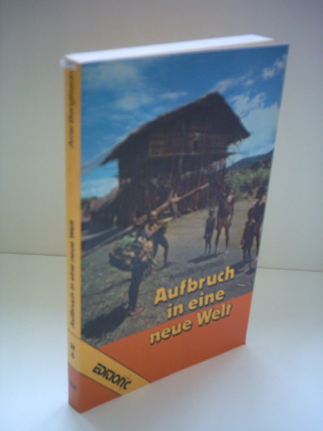 Aufbruch in eine neue Welt. Der Weg eines Urwaldstammes vom Steinzeitalter in die Neuzeit General education