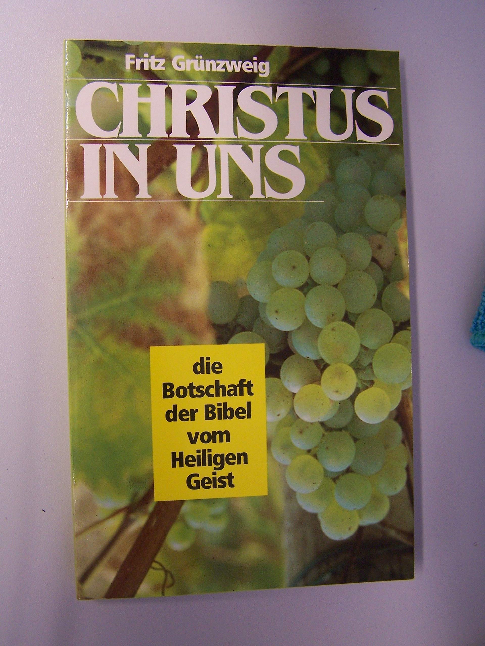 Christus in uns - die Botschaft der Bibel vom Heiligen Geist Religion & Esotericism