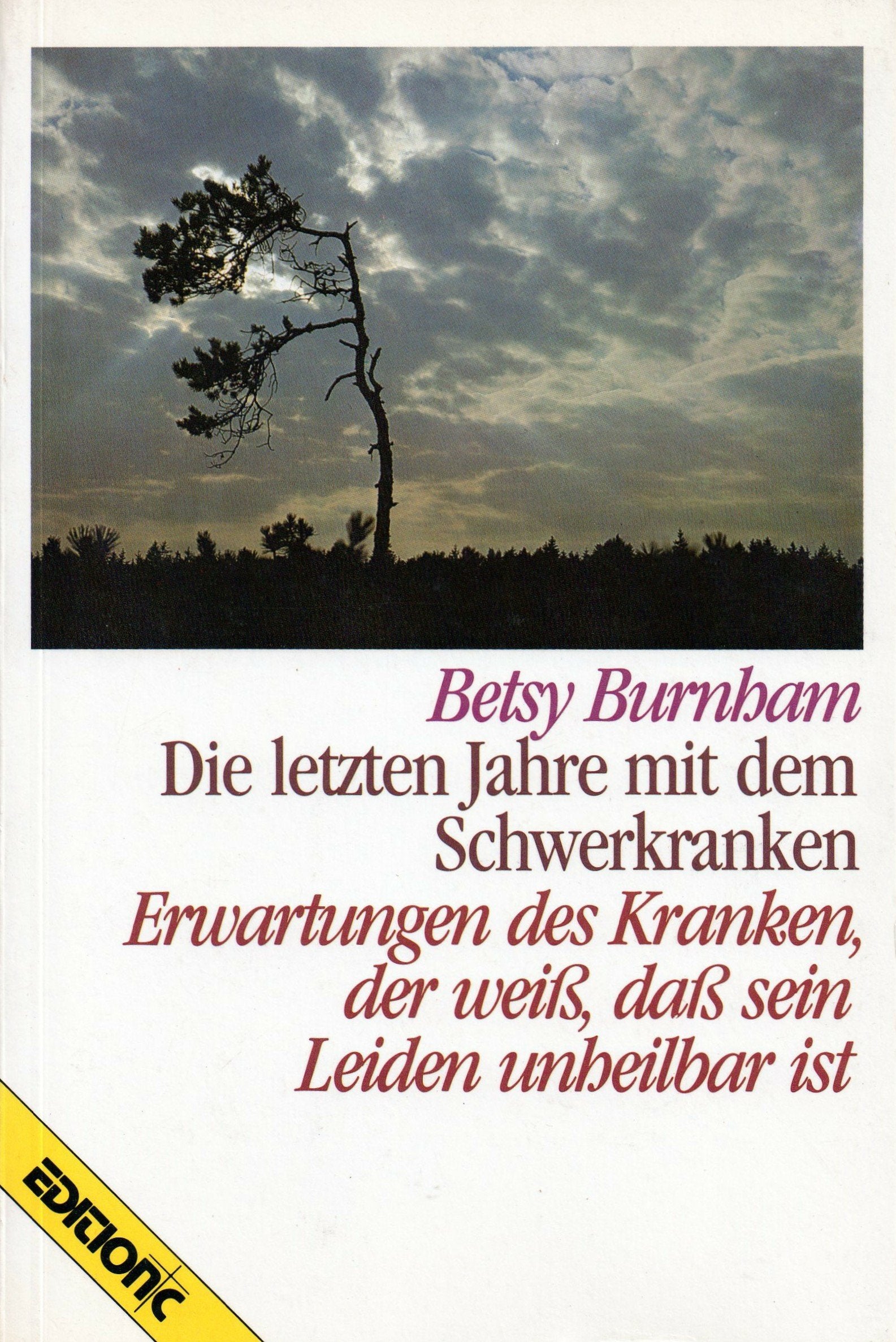 Die letzten Jahre mit dem Schwerkranken. Die Erwartungen des Kranken, der weiss, dass sein Leiden unheilbar ist Medicine