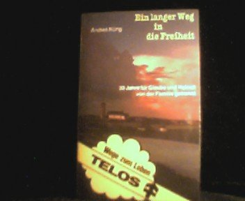 Ein langer Weg in die Freiheit - 33 Jahre für Glaube und Heimat von der Familie getrennt Books