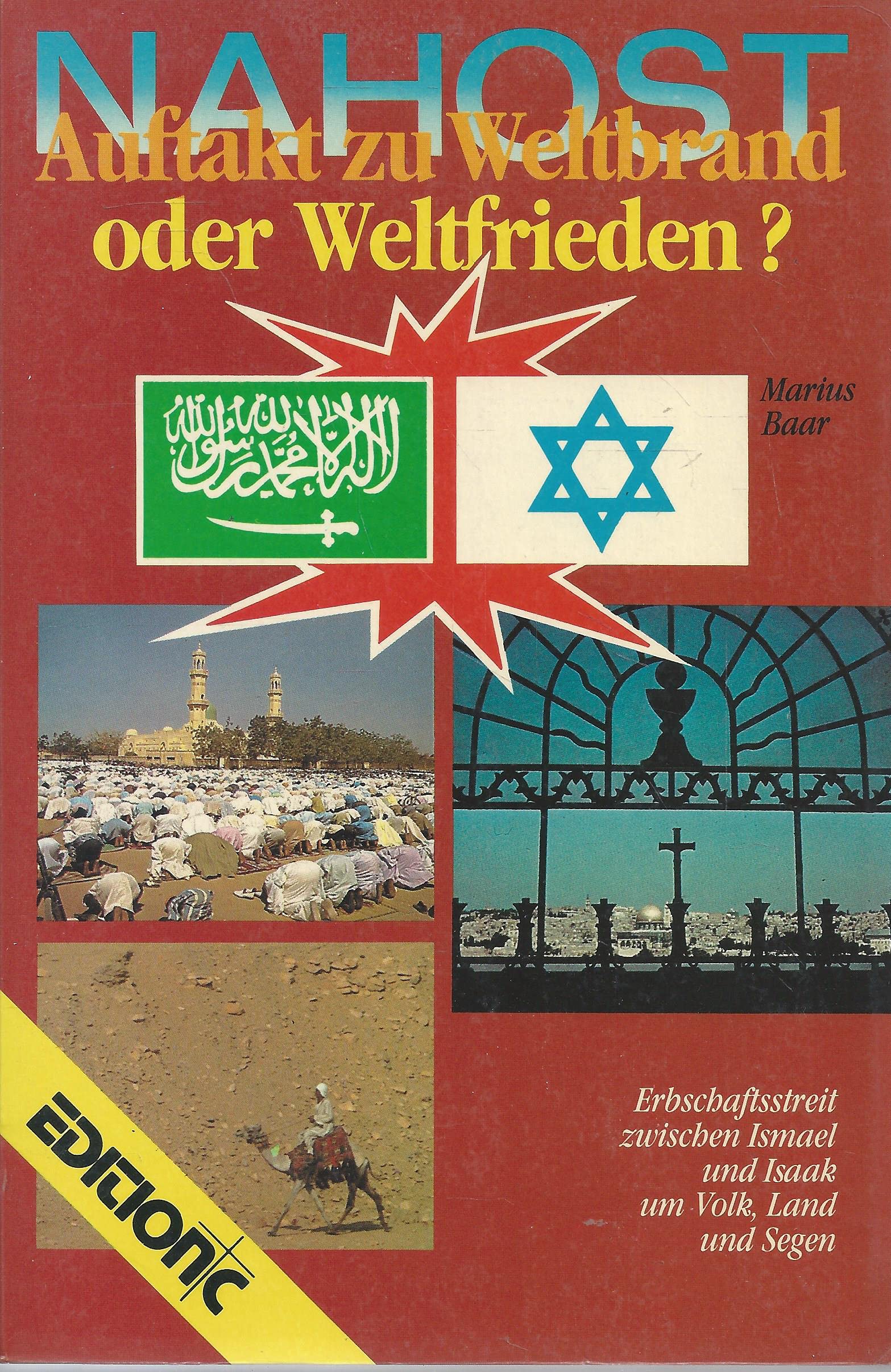 Nahost. Auftakt zu Weltbrand oder Weltfrieden? Politics & History
