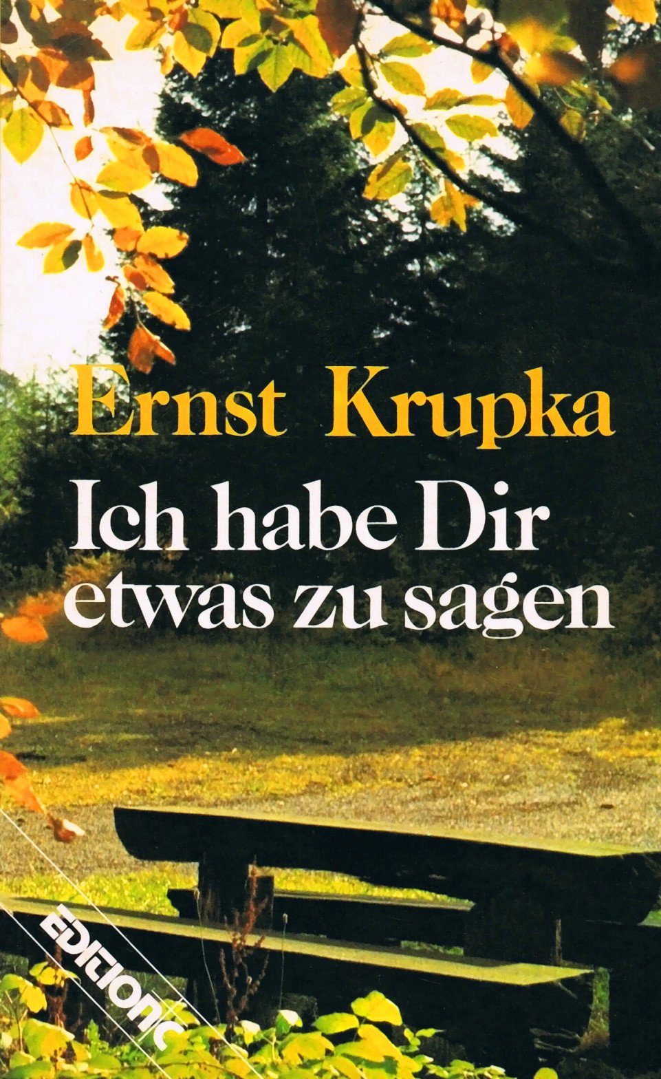 Ich habe dir etwas zu sagen. 200 kleine Kapitel zusammengestellt von Marie-Luise Krupka. Bad Liebenzell 1985. Kt. 168 S. Books