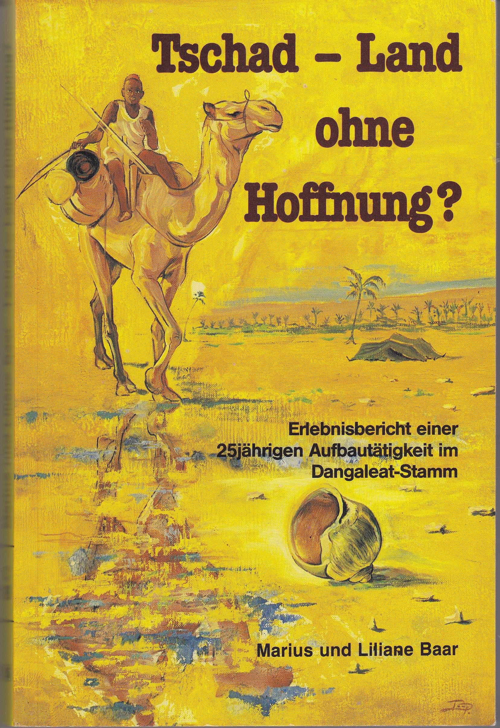 Tschad - Land ohne Hoffnung?. Der Aufbau einer Missionsstation im Tschad Medicine