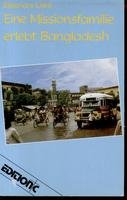 Eine Missionsfamilie erlebt Bangladesh Books