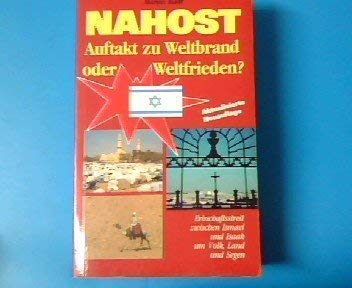 Nahost - Auftakt zu Weltbrand oder Weltfrieden? Erbschaftsstreit zwischen Ismael und Isaak um Volk, Land und Segen Books
