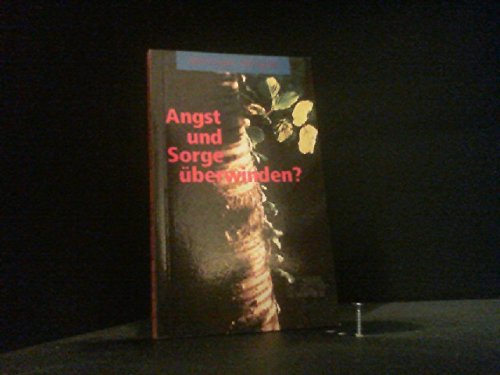 Angst und Sorge überwinden Lifestyle