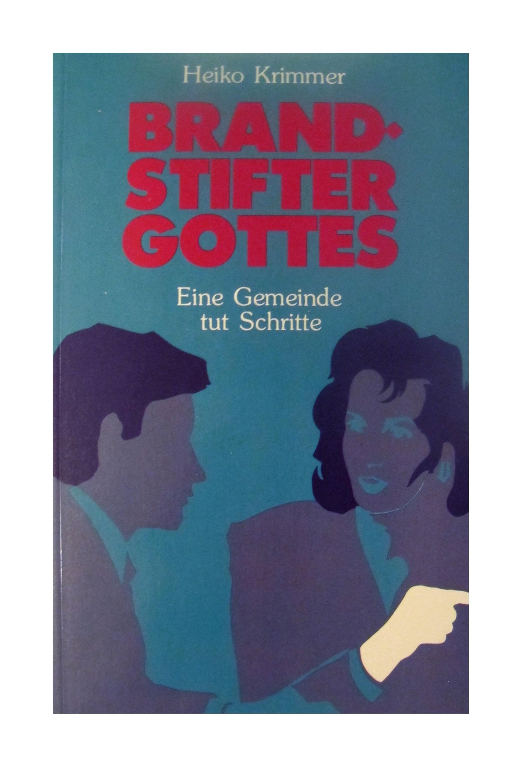 Brandstifter Gottes. Eine Gemeinde tut Schritte Religion & Esotericism