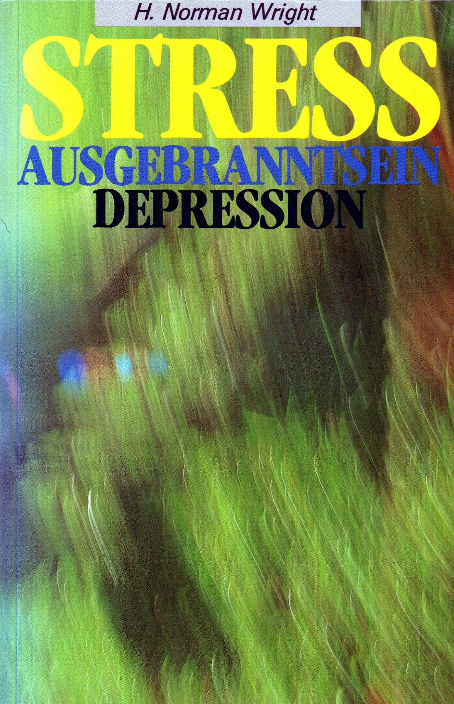 Stress - Ausgebranntsein - Depression. Ursachen und Umgang Medicine