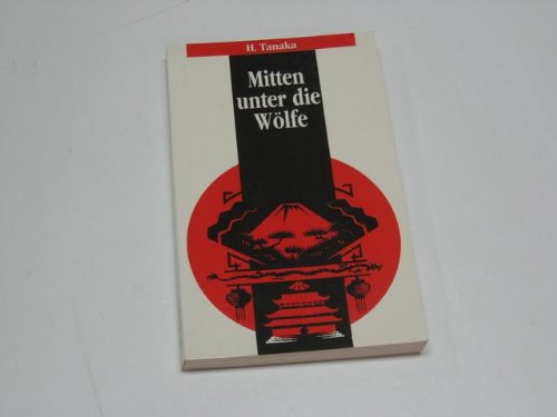 Mitten unter die Wölfe : aus dem Erleben des japanischen Evangelisten Matsuzaki. Memories