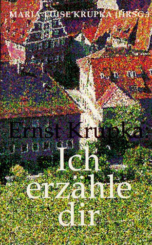 Ich erzähle dir. Erlebnisse, Erfahrungen und Betrachtungen Religion & Esotericism