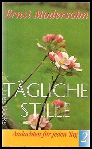 Tägliche Stille 2. Andachten für jeden Tag Books