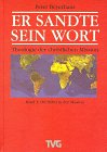Er sandte sein Wort, Bd.1, Die Bibel in der Mission Religion & Esotericism