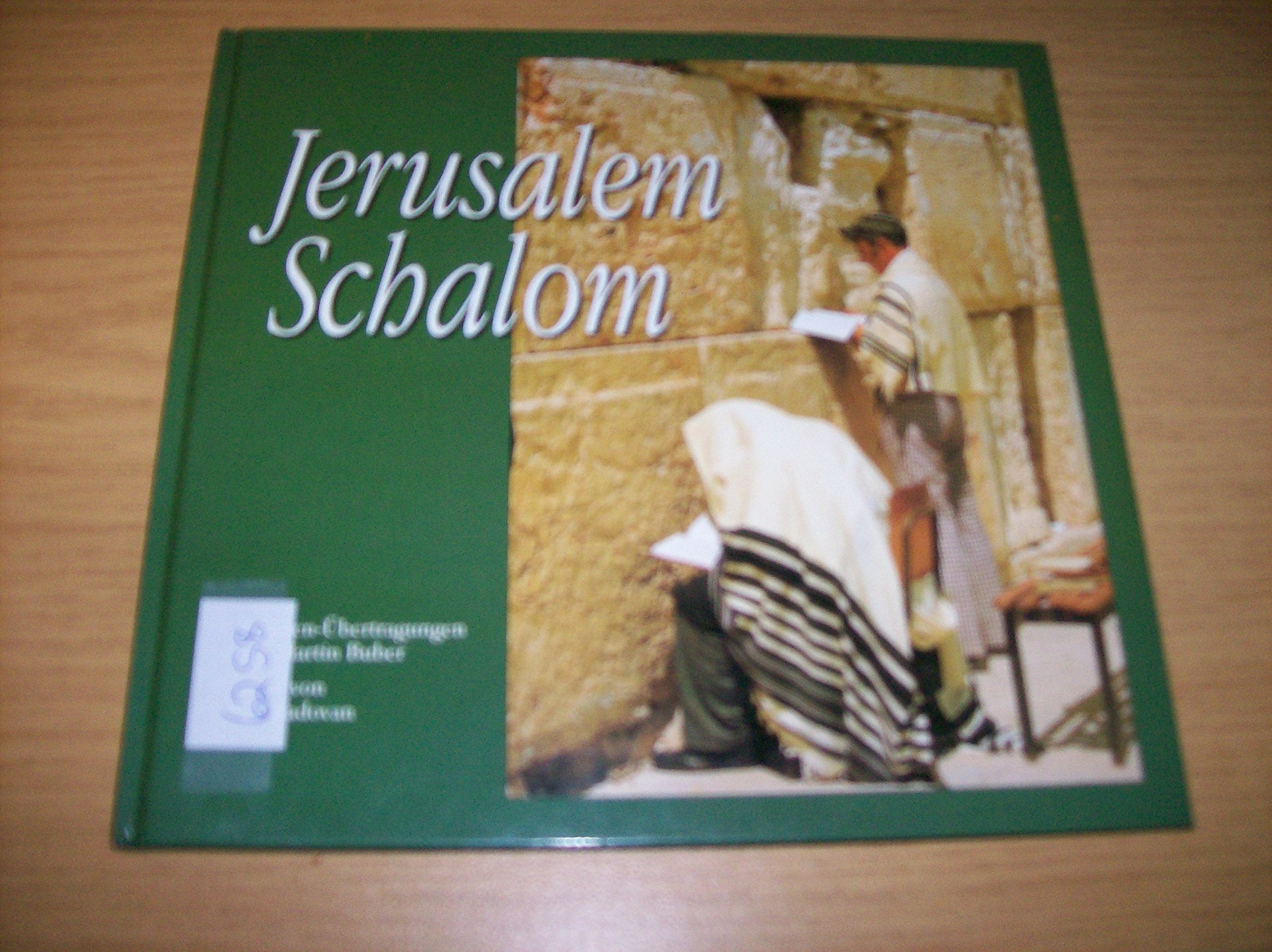 Jerusalem Schalom: Psalmen. Übertr. v. Martin Buber. Ausgew. u. eingel. v. Hans Steinacker Contemporary literature