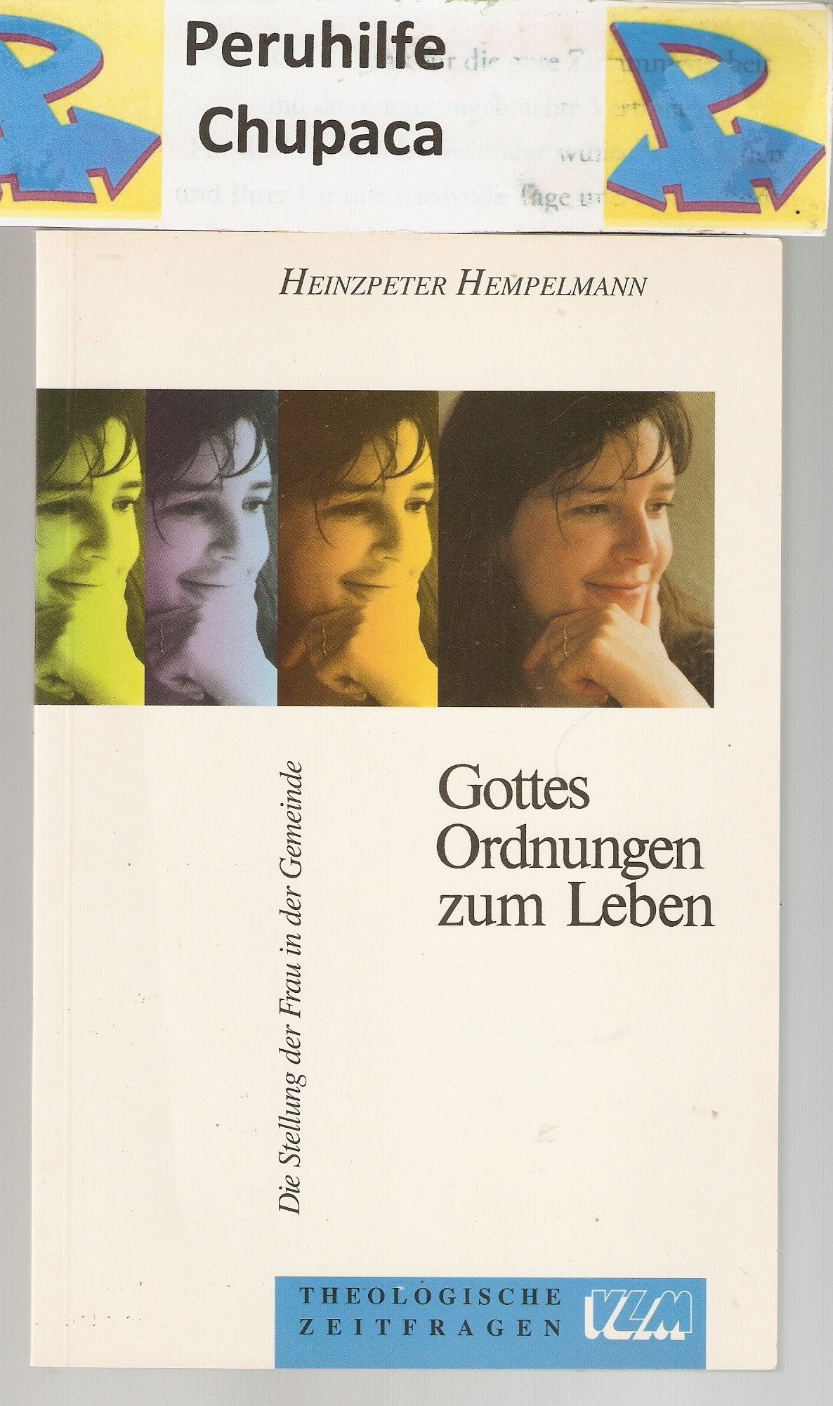 Gottes Ordnungen zum Leben. Stellung der Frau in der Gemeinde Books