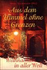 Aus dem Himmel ohne Grenzen: Weihnachten in aller Welt Books
