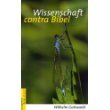 Wissenschaft contra Bibel?: Die Zuverlässigkeit der Bibel im Licht moderner Wissenschaft Philosophy