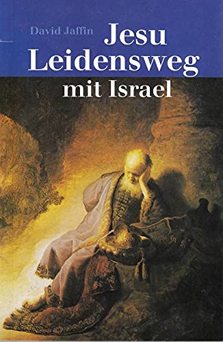 Jesu Leidensweg mit seinem Volk Israel Religion & Esotericism