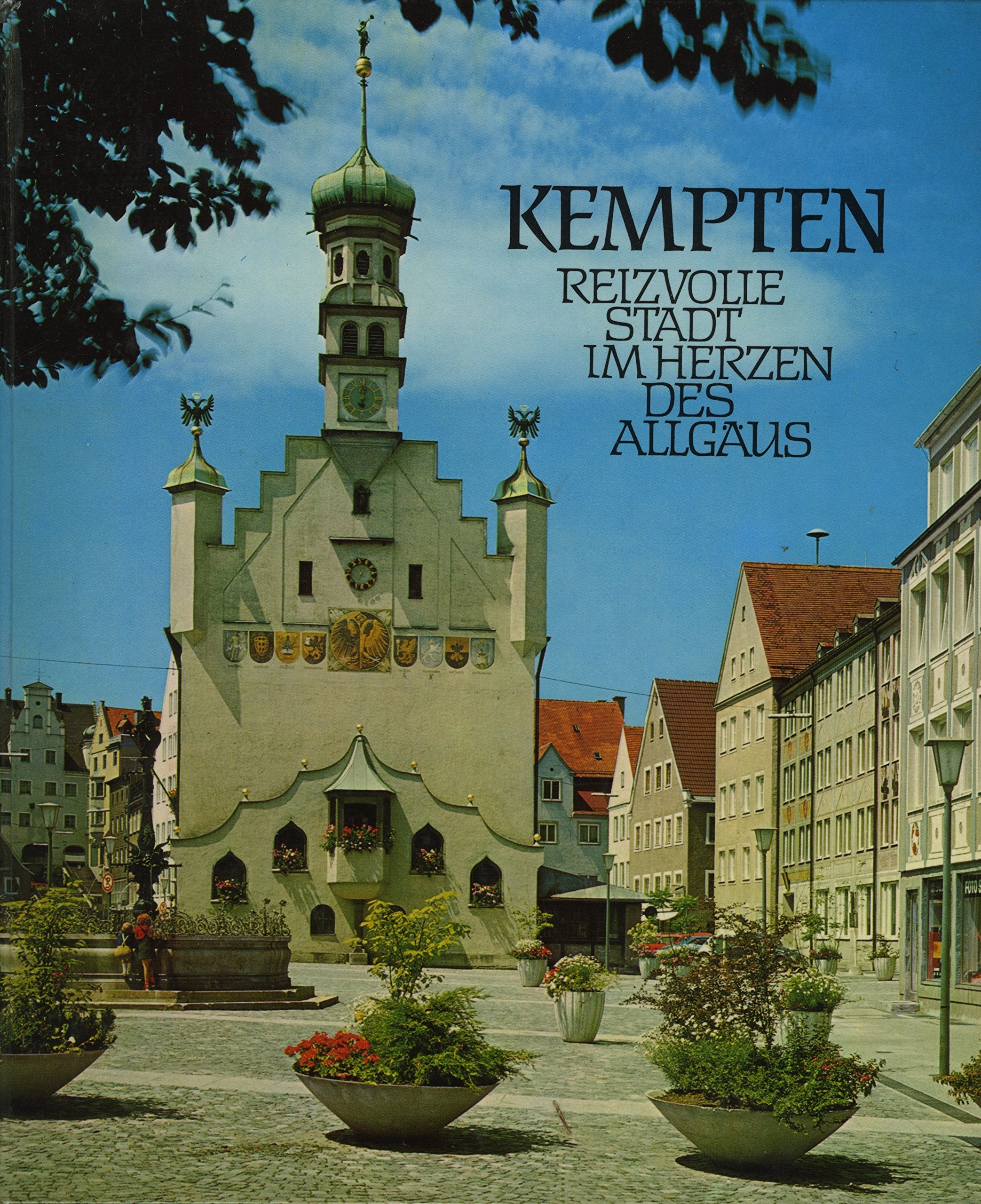 Kempten : reizvolle Stadt im Herzen des Allgäus Books