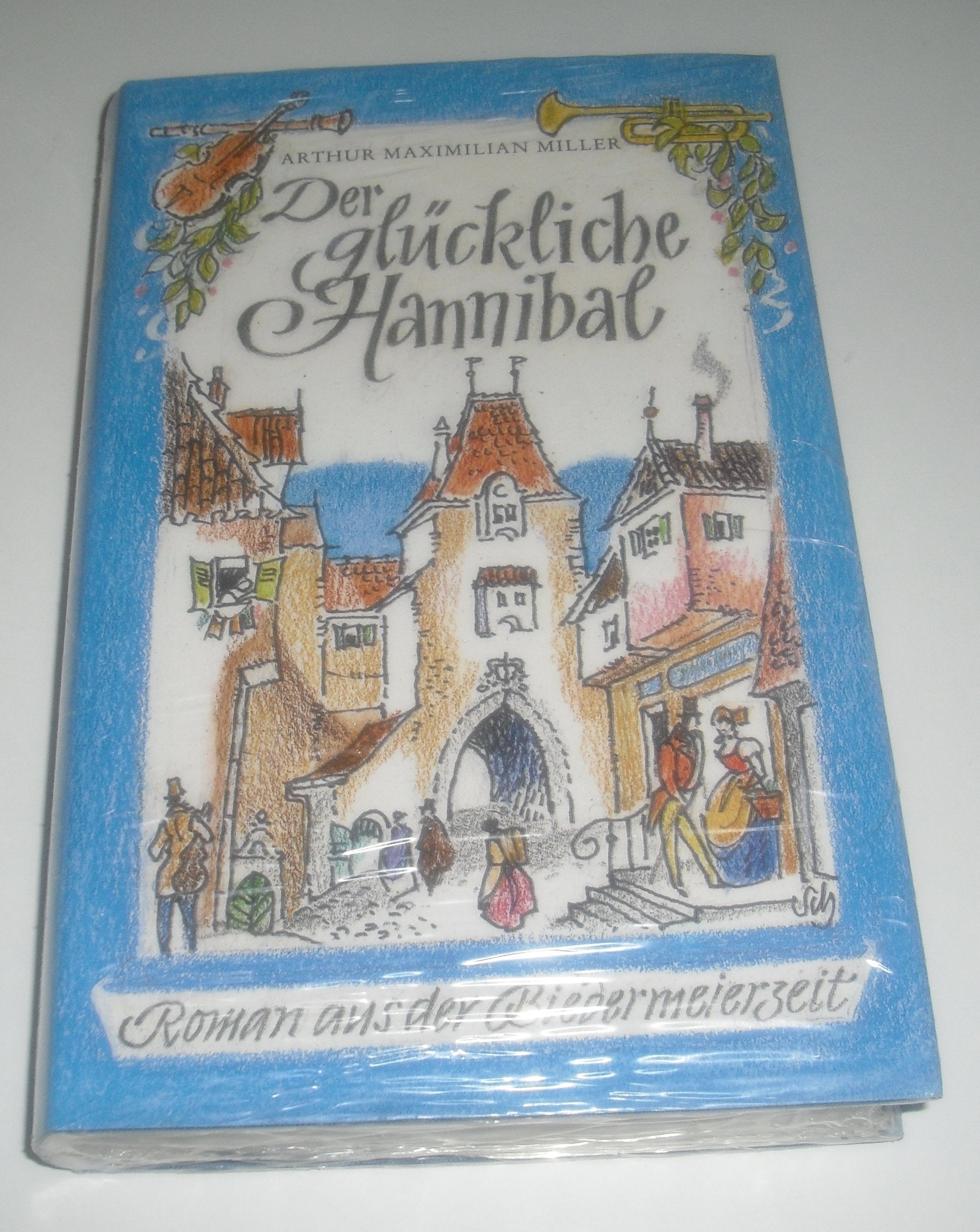 Der glückliche Hannibal: Roman aus der Biedermeierzeit Books