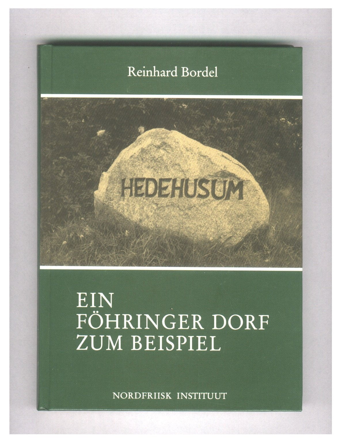 Hedehusum. Ein Föhringer Dorf zum Beispiel Politics & History