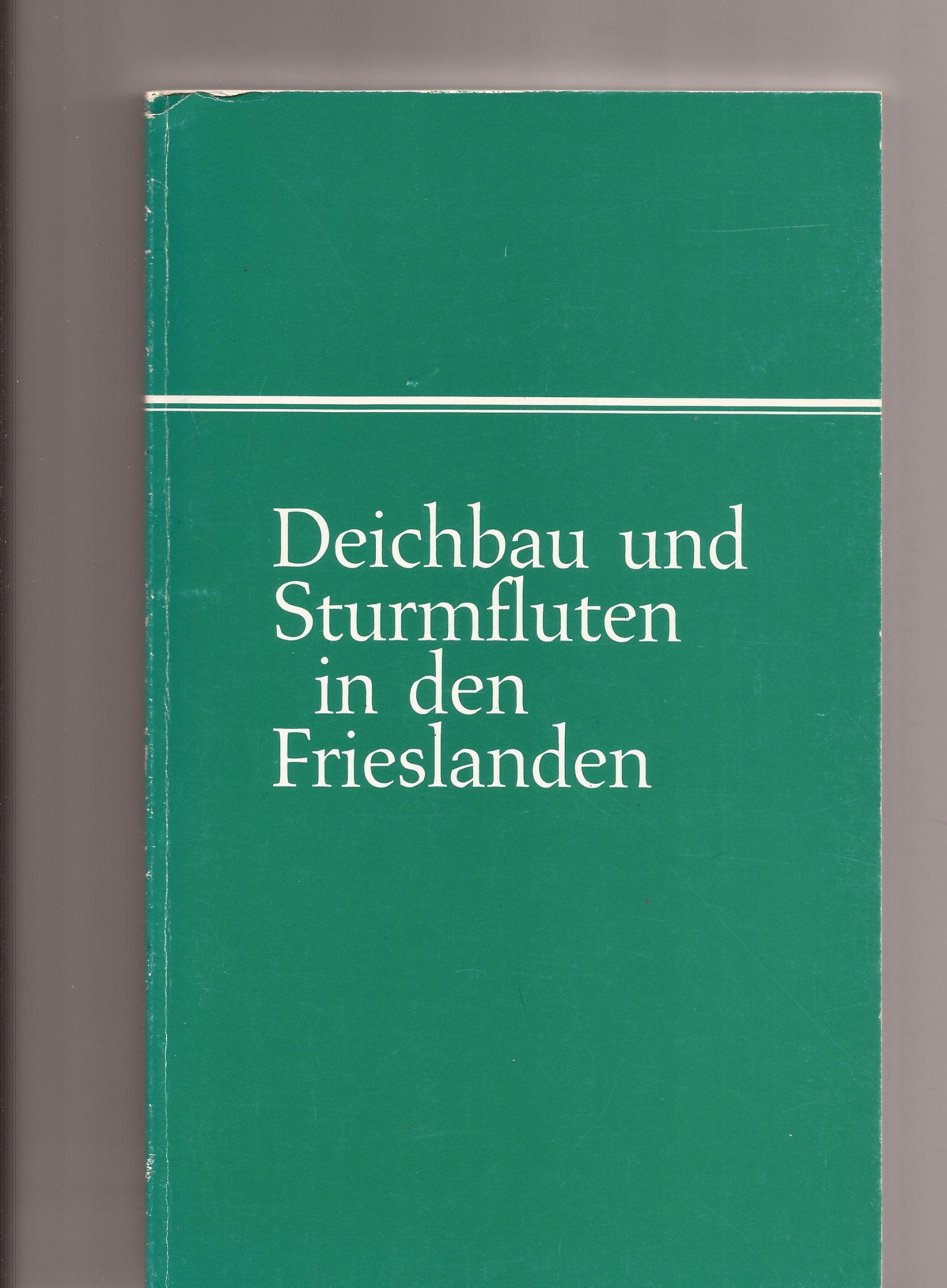 Deichbau und Sturmfluten in den Frieslanden. Beiträge vom 2. Historiker-Treffen des Nordfriisk Instituts Books