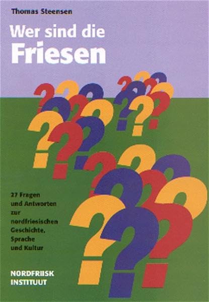 Wer sind die Friesen?: 27 Fragen und Antworten zur nordfriesischen Geschichte, Sprache und Kultur (Nordfriisk Instituut RC 482) Law