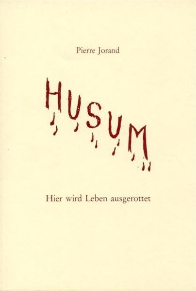 Husum - Hier wird Leben ausgerottet: Das Martyrium der Gefangenen des KZ-Aussenlagers Schwesing: 142 book