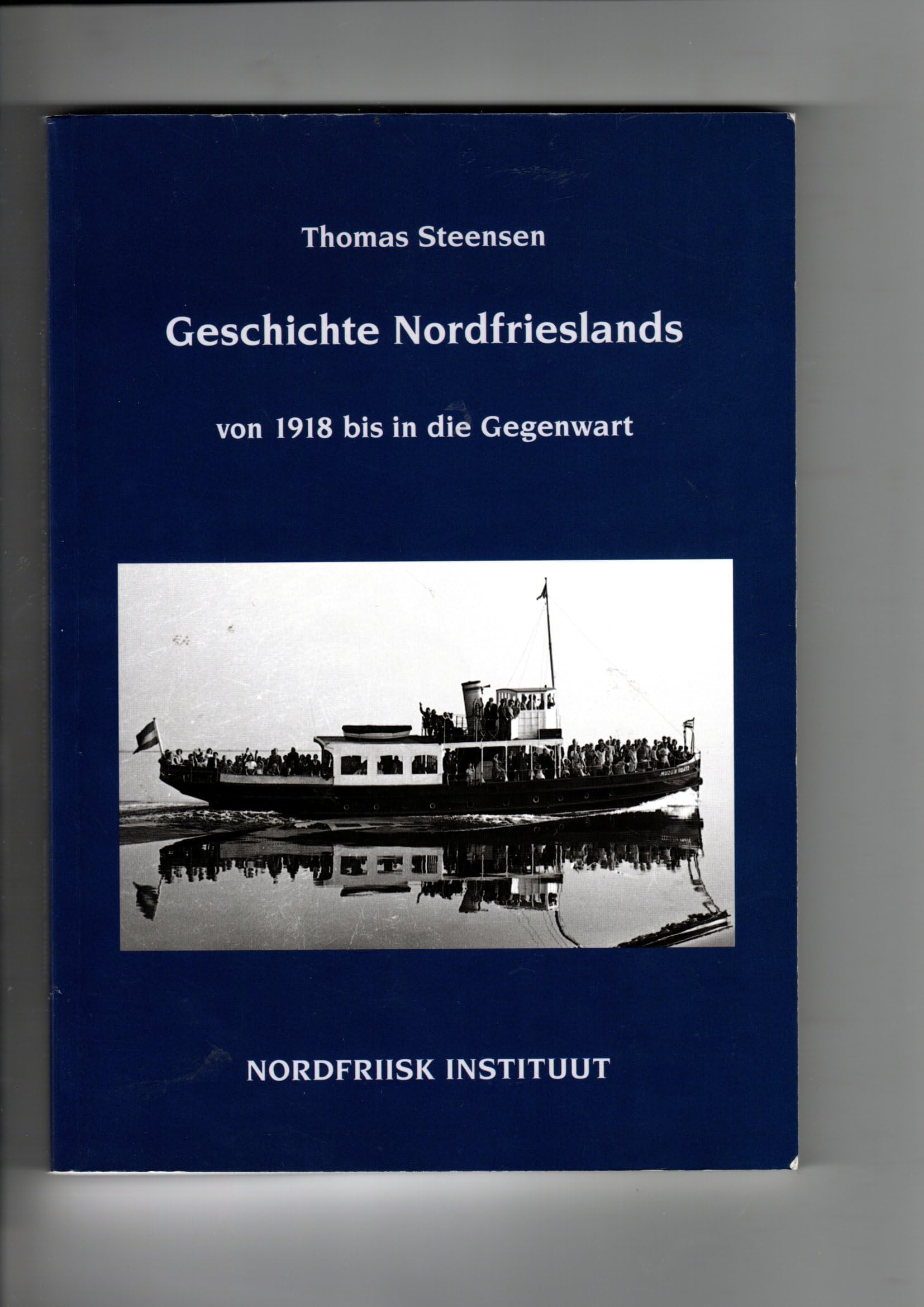 Geschichte Nordfrieslands von 1918 bis in die Gegenwart (Nordfriisk Instituut RC 482) German history
