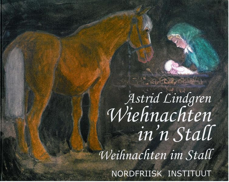 Wiehnachten in'n Stall: Plattdeutsch/Deutsch (Nordfriisk Instituut RC 482) Contemporary literature