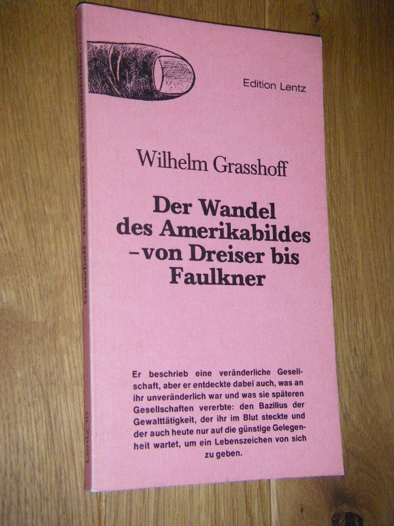 Der Wandel des Amerikabildes - von Dreiser bis Faulkner Books