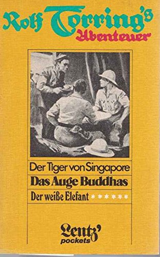 Rolf Torring's Abenteuer Bd. 3 Der Tiger von Singapore - Das Auge Buddhas - Der weiße Elefant Books