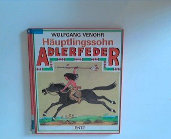 Häuptlingssohn Adlerfeder. Abenteuer einer Indianerfamilie Books