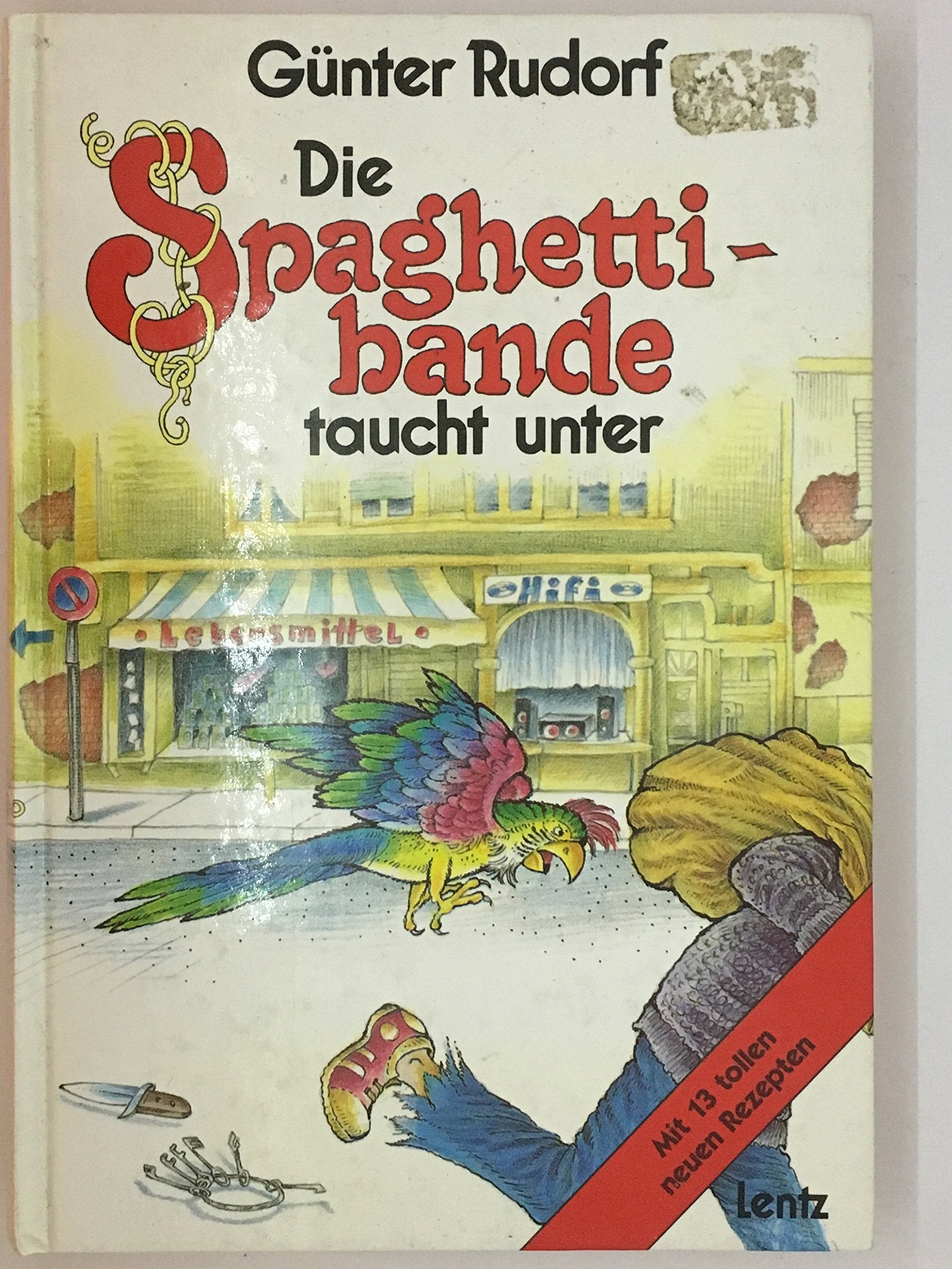 Die Spaghettibande taucht unter: Mit 13 tollen neuen Rezepten Novels & Short Stories