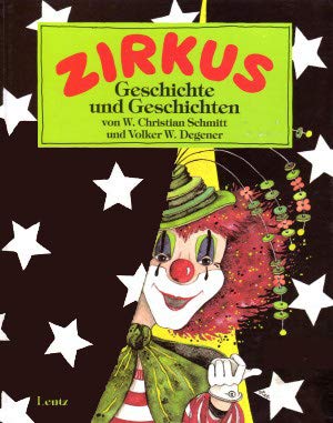 Zirkus. Geschichte und Geschichten. Geschichte und Geschichten Film, Art & Culture