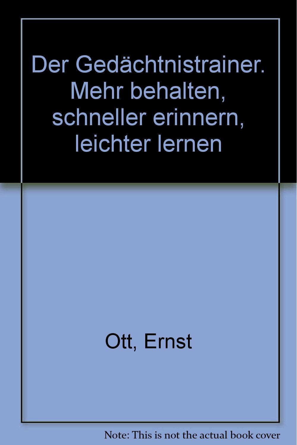 Der Gedächtnistrainer. Mehr behalten, schneller erinnern, leichter lernen Books